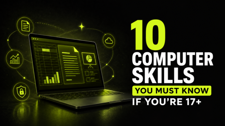 10 Computer Skills You Must Know If You’re 17+